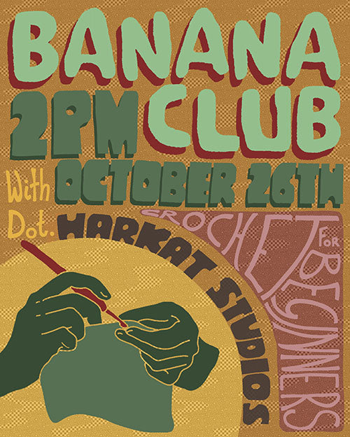 Banana Club: Crochet Workshop + Craft Along