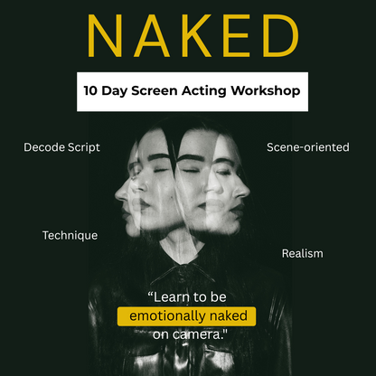 NAKED - 10 Day Camera Acting Workshop